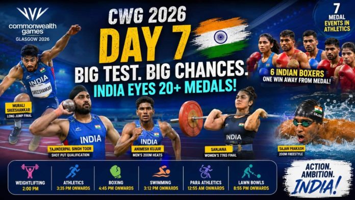 CWG డే 7 షెడ్యూల్ 2026: భారతదేశం 20 పతకాలు దాటగలదా? శ్రీశంకర్, బాక్సర్లు & వెయిట్ లిఫ్టర్లు చర్యకు సిద్ధంగా ఉన్నారు!